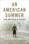 An American Summer - Alex Kotlowitz