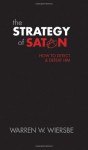 The Strategy of Satan: How to Detect and Defeat Him - Warren W. Wiersbe