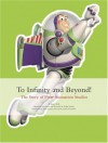 To Infinity and Beyond!: The Story of Pixar Animation Studios - Karen Paik, Leslie Iwerks, John Lasseter, Ed Catmull, Steve Jobs