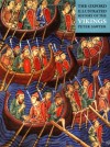 The Oxford Illustrated History of the Vikings (Oxford Illustrated Histories) - Peter Sawyer