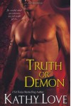 Truth Or Demon - Kathy Love