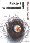 Fakty i mity w ekonomii - Thomas Sowell