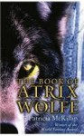 The Book Of Atrix Wolfe - Patricia A. McKillip