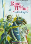King Arthur and his Knights - Anthony Mockler, Nick Harris