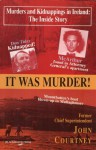 It Was Murder! - John Courtney