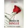 Dívida de Sangue (Sangue Fresco, #2) - Renato Carreira, Charlaine Harris