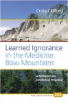 Learned Ignorance in the Medicine Bow Mountains: A Reflection on Intellectual Prejudice - Craig Edward Clifford