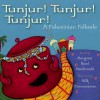 Tunjur! Tunjur! Tunjur!: A Palestinian Folktale - Margaret Read MacDonald, Ibrahim Muhawi, Alik Arzoumanian (Illustrator)