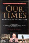 Our Times: The Washington Times 1982-2002 - Lee Edwards