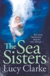 The Sea Sisters - Lucy Clarke