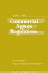 Guide To The Commercial Agents Regulations: Second Edition - Fergus Randolph, Jonathan Davey, Severine Sainter, Alf Aretz