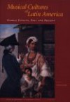 Musical Cultures of Latin America: Global Effects, Past and Present - Steven Loza