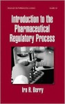 The Pharmaceutical Regulatory Process - Heather Berry