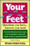 Your Feet: Questions You Have...Answers You Need - Sandra Salmans