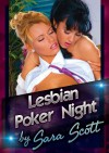 Lesbian Poker Night: A Reluctant First Lesbian Sex Erotica Story - Sara Scott