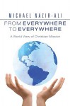 From Everywhere to Everywhere: A World View of Christian Mission - Michael Nazir-Ali