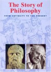 The Story of Philosophy - Christoph Delius, Matthias Gatzemeier, Deniz Sertcan, Kathleen Wunscher