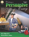 Writing a Persuasive Essay, Grades 5 - 8 - R.E. Myers