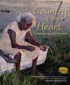 Country of the Heart: An Australian Indigenous Homeland - Deborah Bird Rose, Kathy Devereaux, Margaret Daiyi, Linda Ford, April Bright, Sharon D'Amico