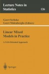 Linear Mixed Models in Practice: A SAS-Oriented Approach (Lecture Notes in Statistics) - Geert Verbeke, Geert Molenberghs