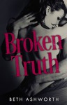 Broken Truth - Beth Ashworth