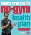 James Cracknell's No-Gym Health Plan - James Cracknell