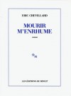 Mourir m'enrhume - Eric Chevillard