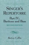 The Singer's Repertoire, Part IV: Baritone and Bass - Berton Coffin