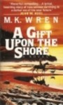 A Gift upon the Shore - M.K. Wren