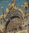 Sickert in Venice - Robert Upstone