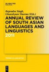 Annual Review of South Asian Languages and Linguistics: 2011 - Rajendra Singh, Ghanshyam Sharma