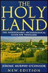 The Holy Land: An Archaeological Guide from Earliest Times to 1700 - Jerome Murphy-O'Connor