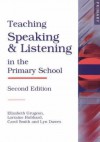 Teaching Speaking and Listening in the Primary School - Elizabeth Grugeon, Lorraine Hubbard, Carol Smith, Lyn Davies