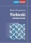 Niebieski. Historia koloru - Michel Pastoureau