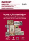 Portugal na Monarquia Hispânica. Dinâmicas de integração e conflito - Pedro Cardim, Leonor Freire Costa, Mafalda Soares da Cunha