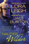 Nautier and Wilder (Nauti, #7; Wild Riders, #6) - Lora Leigh, Jaci Burton