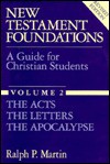 New Testament Foundations: A Guide for Christian Students: Vol 2 - Ralph P. Martin