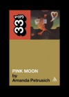 Nick Drake's Pink Moon - Amanda Petrusich