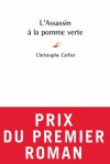 L'Assassin à la pomme verte - Christophe Carlier