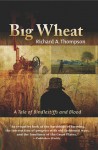 Big Wheat: A Tale of Bindlestiffs and Blood - Richard Thompson