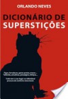 Dicionário de Superstições - Orlando Neves