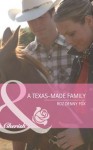 A Texas-Made Family (Mills & Boon Cherish) (You, Me & the Kids - Book 17) - Roz Denny Fox