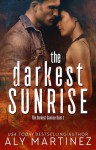 The Darkest Sunrise - Aly Martinez