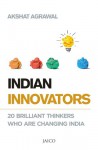 Indian Innovators - Akshat Agrawal