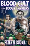 Blood Cult of the Booby Farmers - Peter N. Dudar