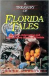 A Treasury of Florida Tales: Unusual, Interesting, and Little-Known Stories of Florida - Webb Garrison