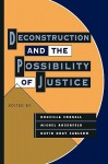 Deconstruction and the Possibility of Justice - Michel Rosenfeld, Drucilla Cornell