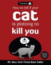 How to Tell If Your Cat Is Plotting to Kill You - Matthew Inman, The Oatmeal