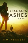 Reagan's Ashes - Jim Heskett