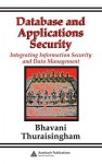 Database and Applications Security: Integrating Information Security and Data Management - Miguel J. Bagajewicz